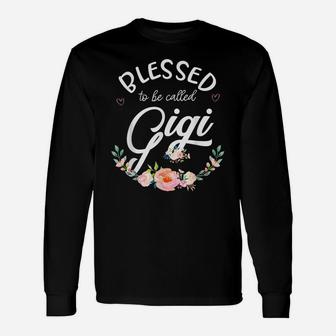 Blessed To Be Called Gigi Shirt For Women Flower Floral Unisex Long Sleeve | Crazezy