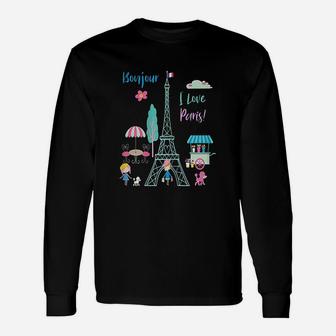 Bonjour I Love Paris France Eiffel Tower Unisex Long Sleeve | Crazezy CA