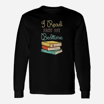 Book Lover I Read Past My Bedtime Unisex Long Sleeve | Crazezy