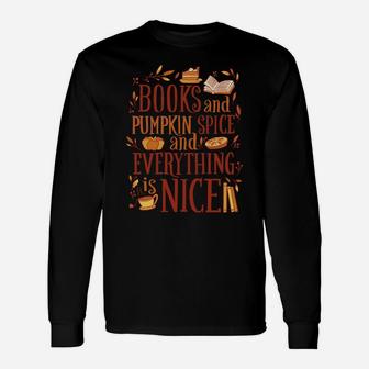 Books And Pumpkin Spice And Everything Nice Cute Fall Unisex Long Sleeve | Crazezy DE