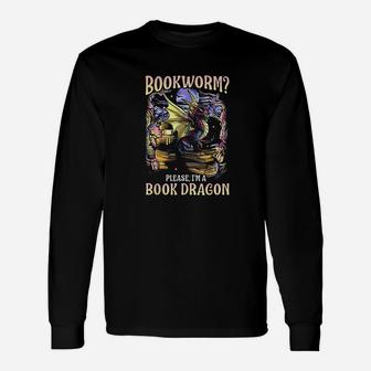 Bookworm Please Im A Book Dragon Reading Literacy Books Unisex Long Sleeve | Crazezy