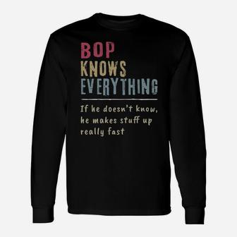 Bop Know Everything - Grandpa Gift Unisex Long Sleeve | Crazezy CA