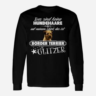 Border Terrier Glitzer-Haar Spruch Langarmshirts für Hundefreunde - Seseable