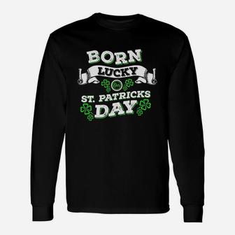 Born Lucky On St Patrick Day Birthday Unisex Long Sleeve | Crazezy