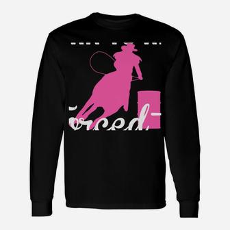 Born Ride Horse Forced To Go To School Funny Barrel Racing Unisex Long Sleeve | Crazezy