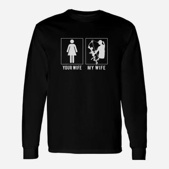 Bow Hunter Your Wife My Wife Unisex Long Sleeve | Crazezy CA