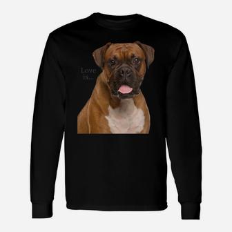 Boxer Dog Shirt Dog Mom Dad Love Is Puppy Pet Women Men Kids Sweatshirt Unisex Long Sleeve | Crazezy CA