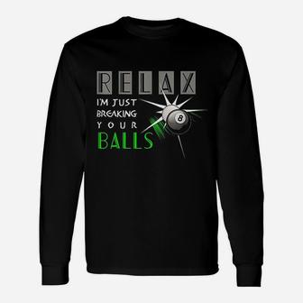 Breaking Your Balls Billiards Pool Player Unisex Long Sleeve | Crazezy