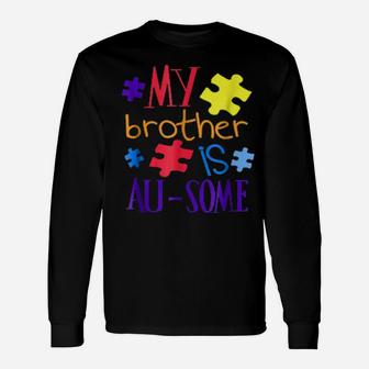 My Brother Is Ausome Autism Awareness Puzzle Long Sleeve T-Shirt - Monsterry
