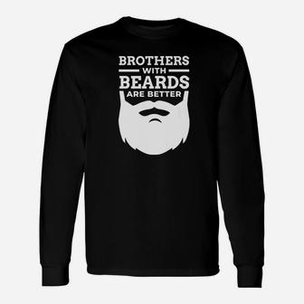 Brother Brothers With Beards Are Better Long Sleeve T-Shirt - Thegiftio UK