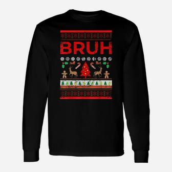 Bruh Ugly Christmas Sweater Brother Funny Xmas Sweaters Bro Unisex Long Sleeve | Crazezy