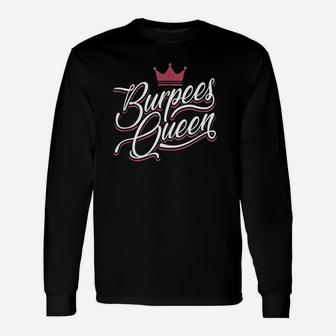Burpees Queen Unisex Long Sleeve | Crazezy CA