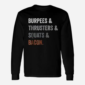 Burpees Thrusters Squats Bacon Gym Funny Gift Unisex Long Sleeve | Crazezy AU