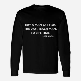Buy A Man Eat Fish Funny Quote Unisex Long Sleeve | Crazezy AU