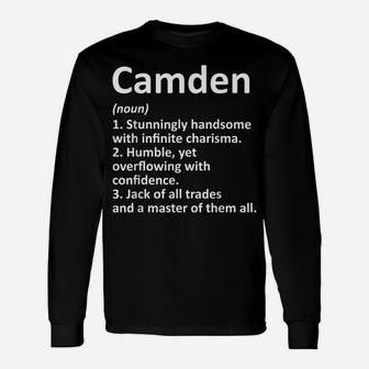 Camden Definition Personalized Name Funny Birthday Gift Idea Unisex Long Sleeve | Crazezy CA