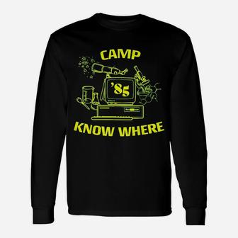 Camp Know Where Unisex Long Sleeve | Crazezy
