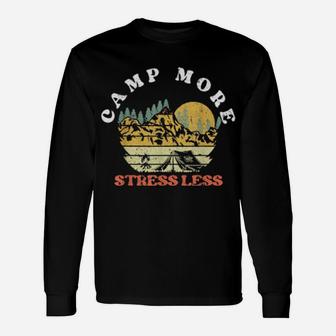 Camp More Stress Less Campings Long Sleeve T-Shirt - Monsterry AU