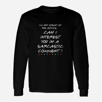 Can I Interest You In A Sarcastic Comment Unisex Long Sleeve | Crazezy DE