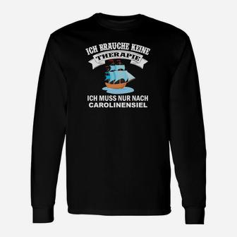 Carolinensiel-Therapie Lustiges Langarmshirts für Urlauber & Fans - Seseable