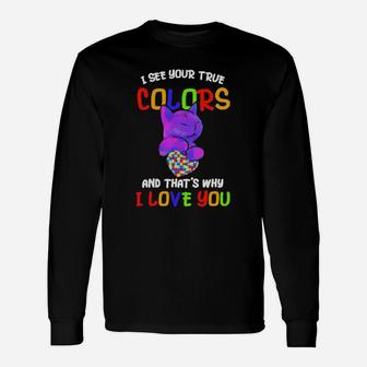 Cat Hug Heart Autism I See Your True Colors And That's Why Love You Long Sleeve T-Shirt - Monsterry