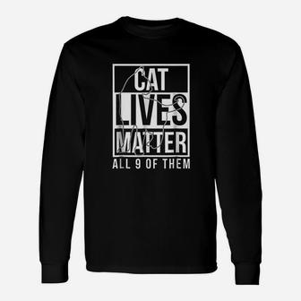 Cat Lives Matter All 9 Of Them Unisex Long Sleeve | Crazezy
