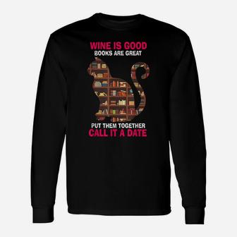 Cat Lovers Wine Is Good Books Reader Funny Cat Reading Unisex Long Sleeve | Crazezy UK