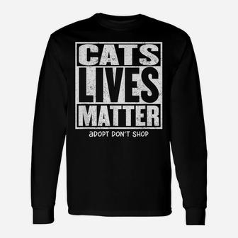 Cats Lives Matter Adopt Kitten Shelter Adoption Rescue Cat Unisex Long Sleeve | Crazezy