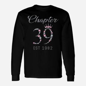 Chapter 39 Est 1982 39Th Birthday Tee Gift For Womens Unisex Long Sleeve | Crazezy UK