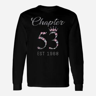 Chapter 53 Est 1968 53Rd Birthday Tee Gift For Womens Unisex Long Sleeve | Crazezy