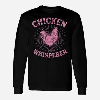 Chicken Whisperer Funny Cute Poultry Egg Farmer Birthday Unisex Long Sleeve | Crazezy