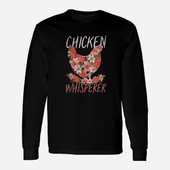 Chicken Whisperer Funny Farmer Women Gift Animal Chicken Unisex Long Sleeve | Crazezy