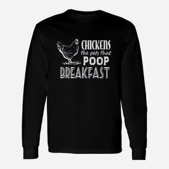 Chickens The Pets That Pop Breakfast Funny Unisex Long Sleeve | Crazezy
