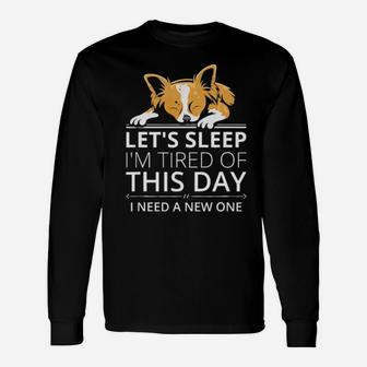 Chihuahua Let 'S Sleep Long Sleeve T-Shirt - Monsterry AU