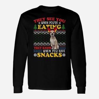 Chihuahua Ugly Xmas Sweatshirt They See You're Eating Sweatshirt Unisex Long Sleeve | Crazezy DE