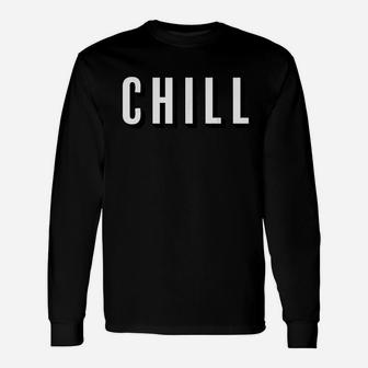Chill For Ballers Hustlers And Relaxing Unisex Long Sleeve | Crazezy UK