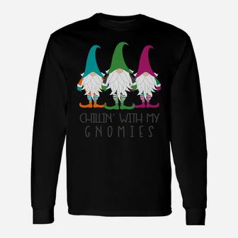 Chillin With My Gnomies Garden Gnome Christmas Lawn Care Unisex Long Sleeve | Crazezy