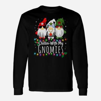 Chillin With My Gnomies Shirt Funny Christmas Gnome Gift Unisex Long Sleeve | Crazezy UK