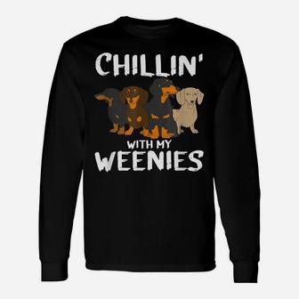 Chillin With My Weenie Mom Doxie Dad Dog Dachshund Lovers Unisex Long Sleeve | Crazezy CA