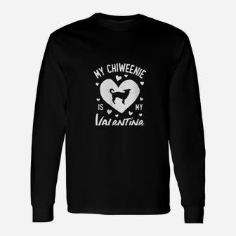 My Chiweenie Is My Valentine Valentines Day Dog Long Sleeve T-Shirt - Monsterry DE