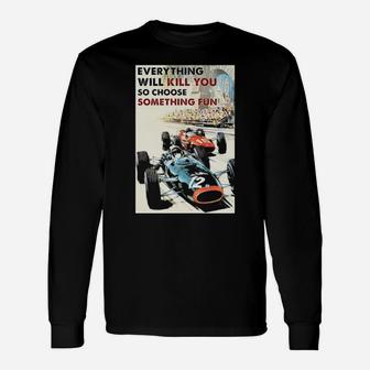 Choose Something Fun Racing Long Sleeve T-Shirt - Monsterry