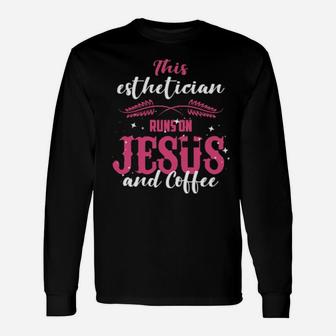 Christian Esthetician Shirt Jesus Esthetician Long Sleeve T-Shirt - Monsterry