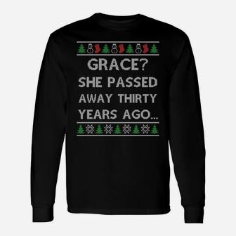 Christmas Grace She Passed Away Thirty Years Ago Vacation Sweatshirt Unisex Long Sleeve | Crazezy UK