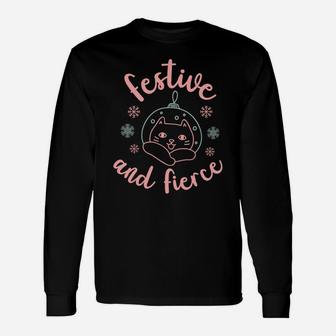 Christmas Kitty Festive And Fierce For Cat Lovers Sweatshirt Unisex Long Sleeve | Crazezy CA