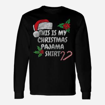 Christmas Pajama Shirt Funny And Cosy Holiday Family Design Unisex Long Sleeve | Crazezy
