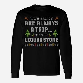 Christmas Ugly Sweater Holidays With Family Liquor Sweatshirt Unisex Long Sleeve | Crazezy CA