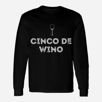 Cinco De Mayo Wine Lovers Cinco De Wino Long Sleeve T-Shirt - Thegiftio UK