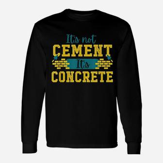 Civil Engineer Cement Concrete Unisex Long Sleeve | Crazezy CA