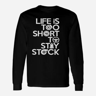 Classical Life Is Too Short To Stay Stock Unisex Long Sleeve | Crazezy CA