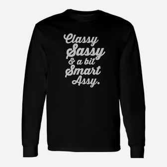 Classy Sassy Unisex Long Sleeve | Crazezy