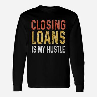 Closing Loans Unisex Long Sleeve | Crazezy